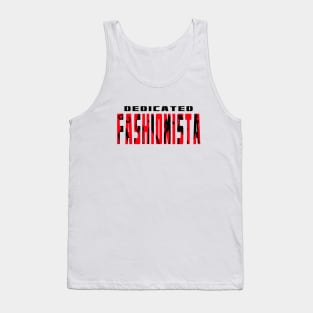 Dedicated Fashionista Tank Top